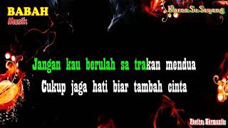 Download lagu Karna Su Sayang - Near Ft Dian Sorowea | Karaoke No Vocal mp3