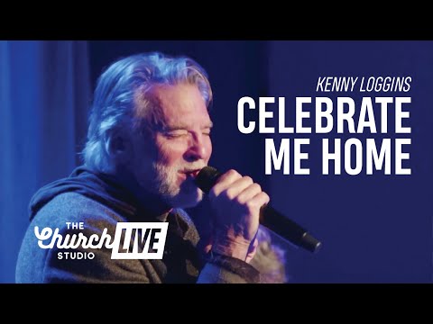 KENNY LOGGINS - "Celebrate Me Home" (Live at The Church Studio)