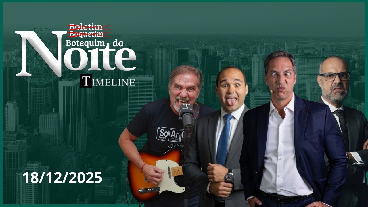 Boletim da Noite Timeline - 18/12/25