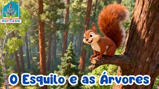 O ESQUILO E AS ARVORES - #historiainfantilparadormir #educativo #horadahistória #historinhas