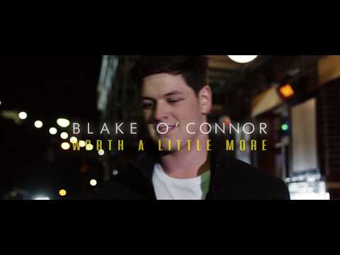 Blake O'Connor 'Worth A Little More' Official Film Clip