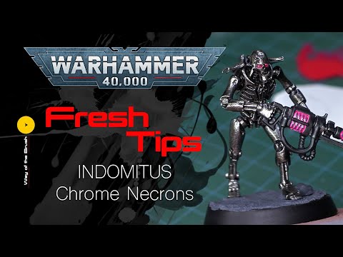 Painting Warhammer 40K INDOMITUS Necrons Chrome Fresh Tips Tutorial