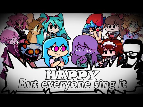Happy but everyone sing it / (CoverFNF)