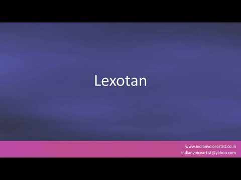 Pronunciation of the word(s) "Lexotan".