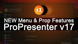A First look at ProPresenter v17 | New Prop Collections, Features & Walkthrough of Settings