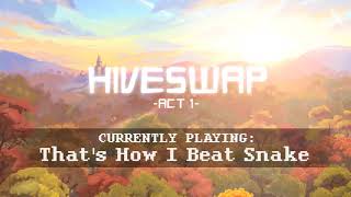 HIVESWAP: Act 1 OST - 7. That's How I Beat Snake