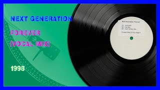 ❤️❤️ Next Generation - Forever (Vocal Mix) (1998) ❤️❤️