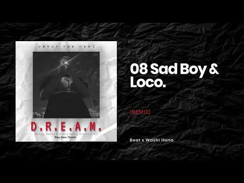 08 Drvgs - Sad Boy & Loco (Remix x Washi hana)