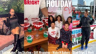 HOLIDAY VLOG🎄| Friendsmas + Ice Skating + Gift Wrapping + Wake N Bakery + Road Trips & More