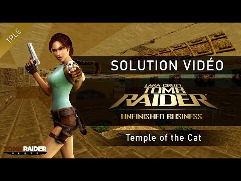 [TRLE] Tomb Raider : Unfinished Business Remake (2011) - #04 - Temple of the Cat