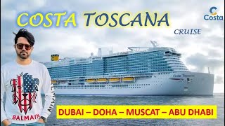 Costa Toscana Cruise Tour - Dubai - Doha - Muscat - Abu Dhabi | 5 days Trip | Part 1