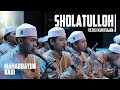 SHOLATULLOH VERSI KUNTULAN MAHABBATUN NABI
