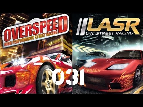 Lets Play Overspeed or LA Street Racing #031