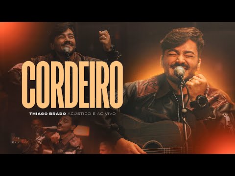 Thiago Brado - Cordeiro (Acústico e Ao Vivo)