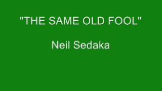 Neil Sedaka - The Same Old Fool