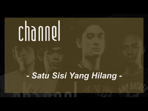 Channel - Satu Sisi Yang Hilang