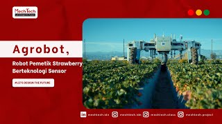 Agrobot Robot Pemetik Strawberry Berteknologi Sens