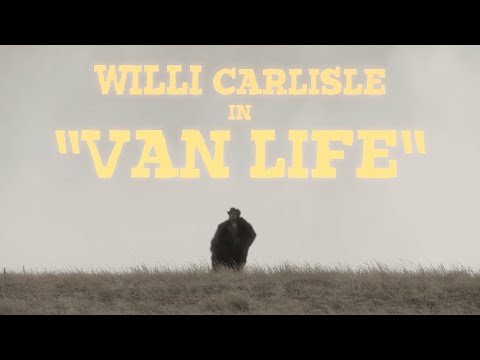 Willi Carlisle - Vanlife ( Official ????  )