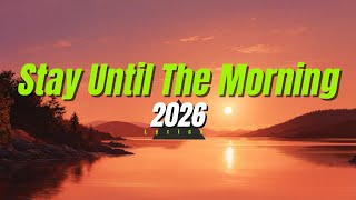 Krish - Stay Until The Morning 2026 💔 (Full Lyrics) 