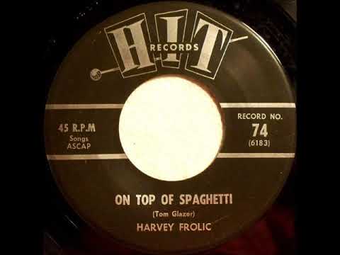 On Top of Spaghetti ~ Harvey Frolic (1963)