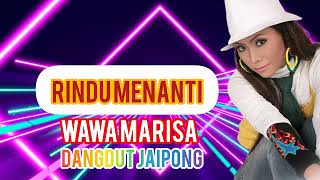 Download lagu Wawa Marisa - Rindu Menanti -  Dangdut Jaipong mp3