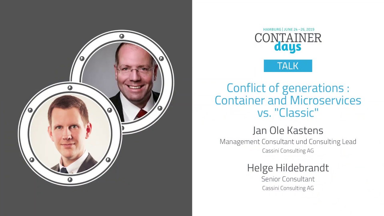 Conflict of generations: Container & Microservices vs. "Classic" - Jan Ole Kastens&Helge Hildebrandt