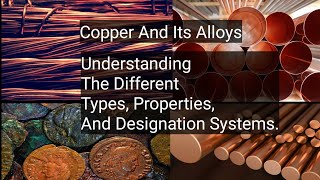Copper And Its Alloys - Understanding The Various Types, Properties  A