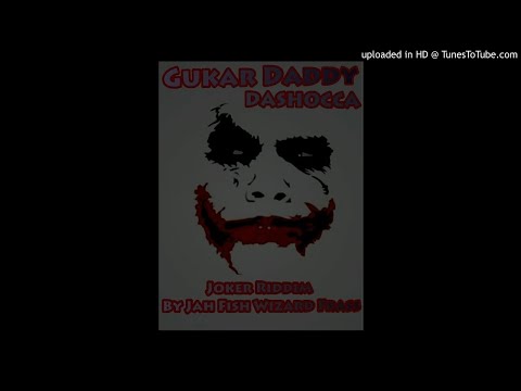 DaShocca - Gukar Daddy (Joker Riddim)
