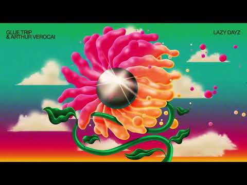 Glue Trip - Lazy Dayz (feat. Arthur Verocai) (Official Audio)