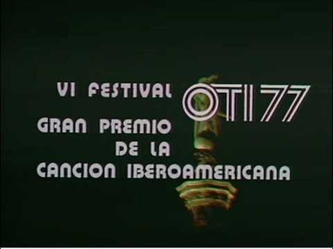 Festival OTI de la Canción 1977 - Video Completo