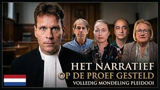 Het Narratief op de Proef Gesteld | Volledig Mondeling Pleidooi | Nederlandse Ta
