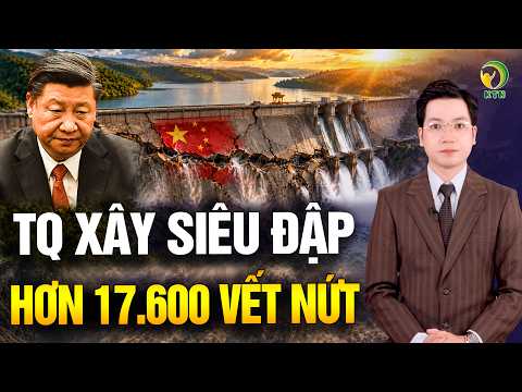 Trung Quốc hàng loạt bê bối, đập thủy điện mới xây đã có hơn 17.600 vết nứt