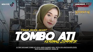 Download lagu DJ TRAP SHOLAWAT TOMBO ATI VIRAL TIKTOK BASS HOREG HAJATAN STLYE OLD BY ZAINUL 99 mp3