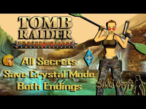 Tomb Raider - Without A Paddle Full Walkthrough [Save Crystal Mode - Both Endings / Paths]