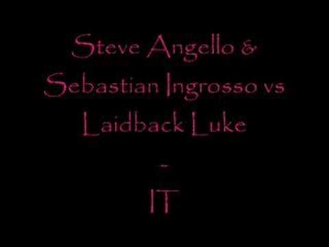 Steve Angello & Sebastian Ingrosso vs Laidback Luke - IT
