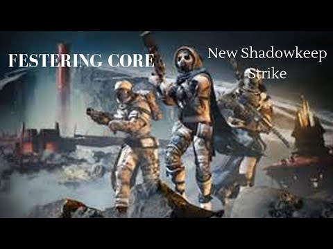Festering Core - New Shadowkeep Strike