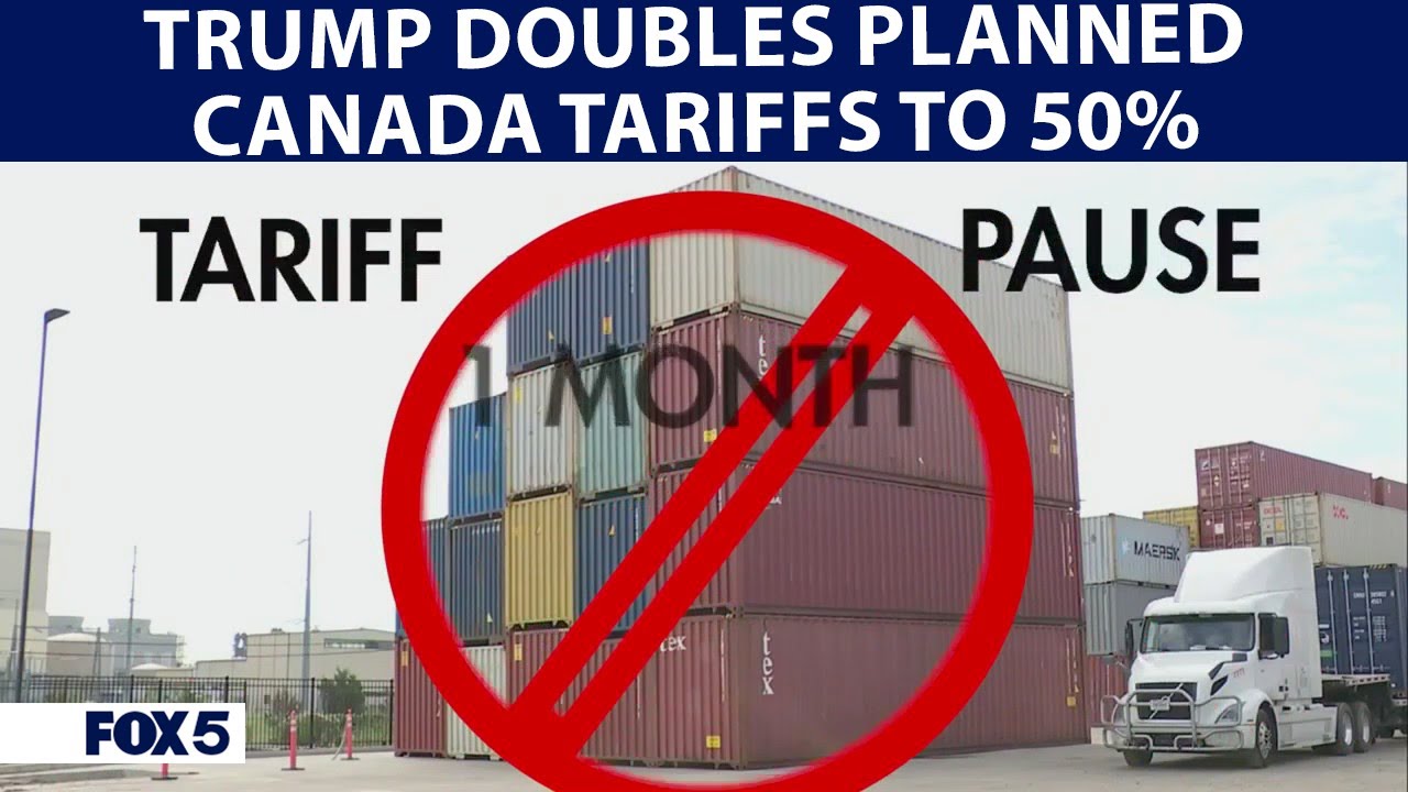 Trump doubles planned Canada tariffs to 50%