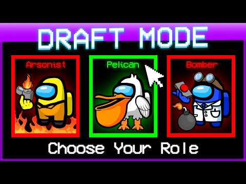 AMONG US DRAFT MODE: PICK YOUR OWN ROLE!