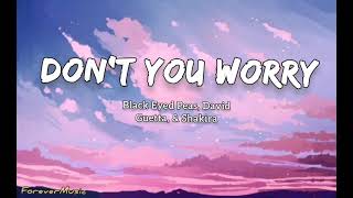 DON'T YOU WORRY - Black Eyed Peas, Shakira, David Guetta (Lyrics)