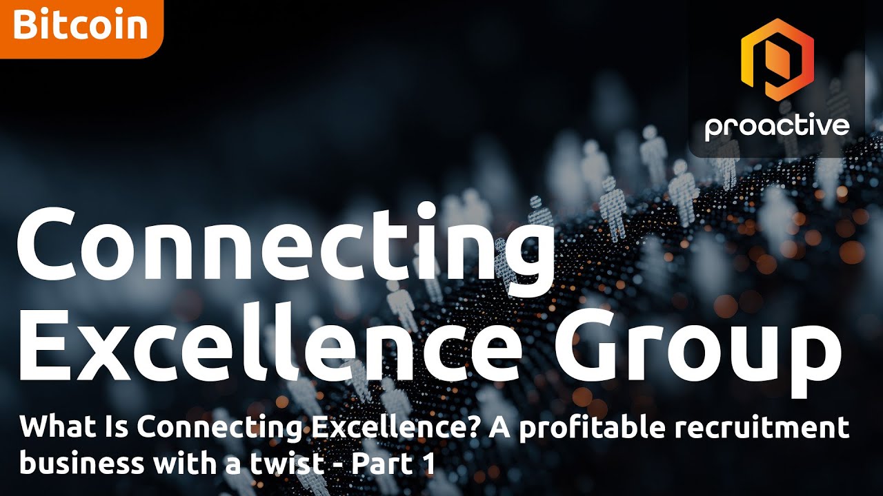 What Is Connecting Excellence? A profitable recruitment business with a twist - Part 1