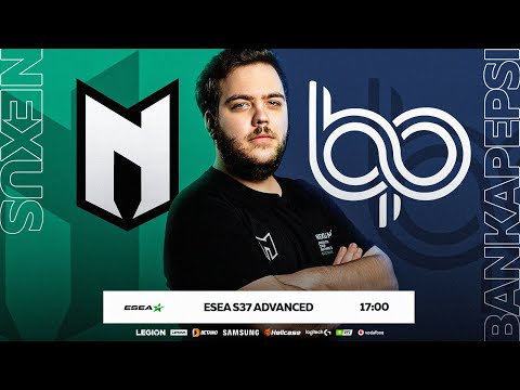NEXUS VS BANKAPEPSI - BO1 - ESEA ADVANCED S37