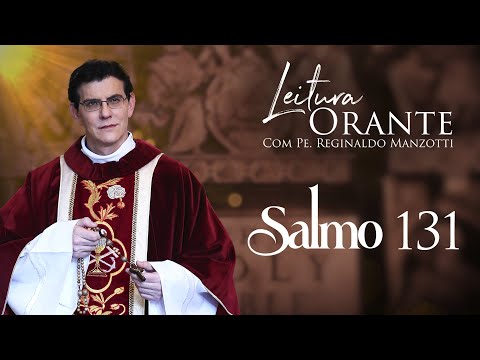 LEITURA ORANTE | SALMO 131 | 12/12/2024 | @PadreManzottiOficial