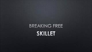 Skillet | Breaking Free