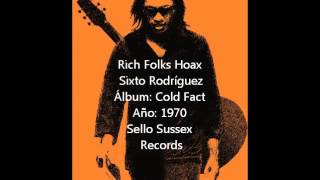 Sixto Rodríguez - Rich folks hoax