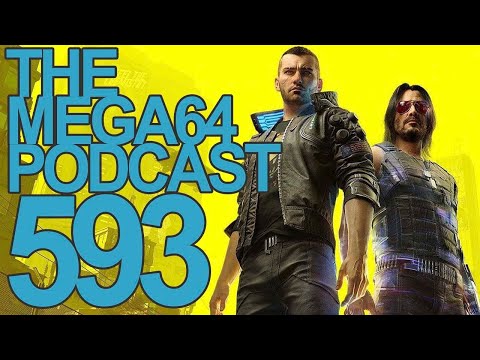 Mega64 Podcast 593 - Cyberpunk Looks Yellow, Tastes Red