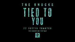 The Knocks ft. Justin Tranter -  Tied To You (The Knocks 55.5 VIP Mix)