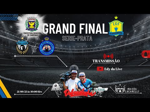 FINAL DA SERIE PRATA 2025 DA LIGA CAMPINEIRA DE FUTEBOL