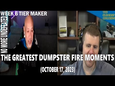 The Greatest Dumpster Fire Moments (October 17, 2023)