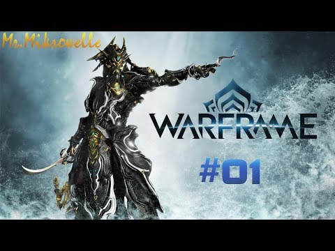 Warframe #01 - BITTER GESTORBEN! - Let´s Play Warframe [Gameplay German/Deutsch HD]