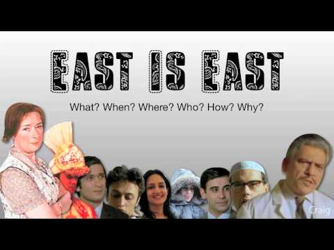 East Is East - General, Characters, Synopsis & Background